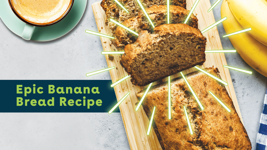 Epic Banana Bread Recipe