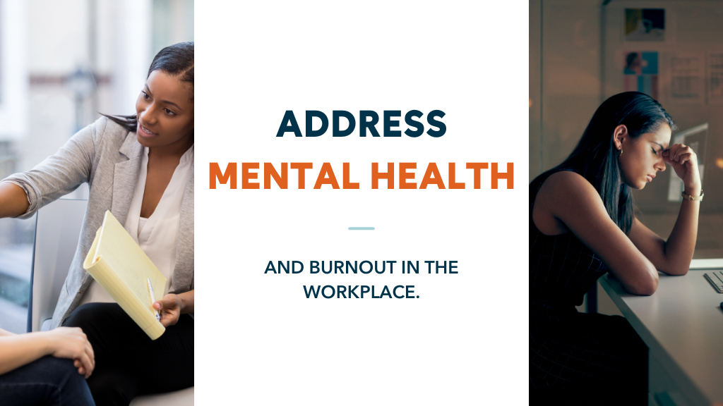Address Mental Health and Burnout in the Workplace