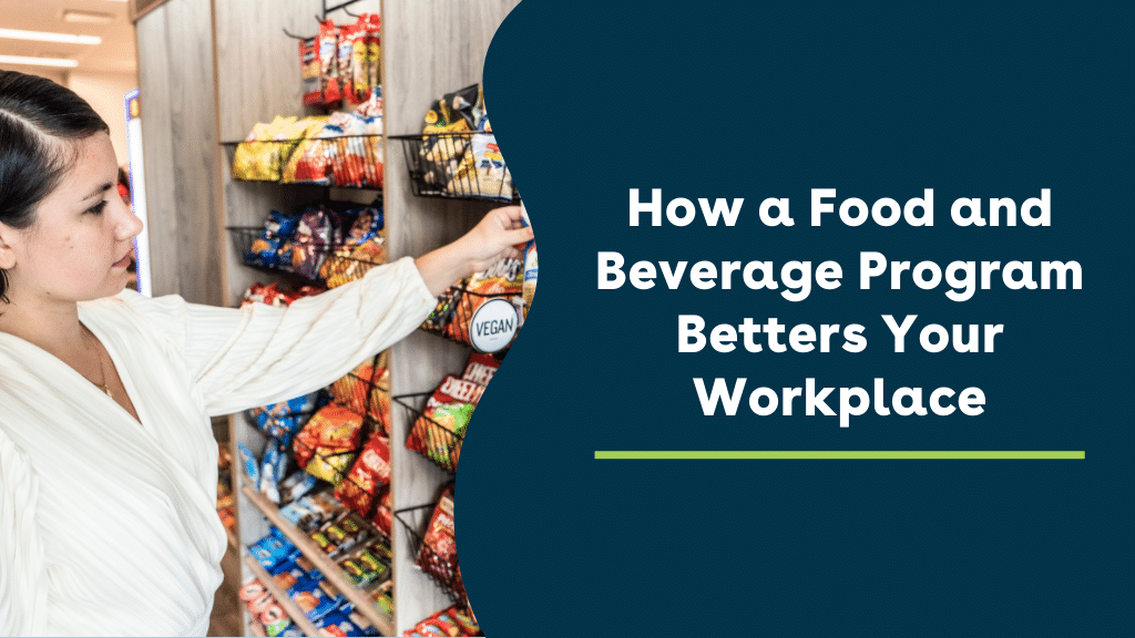 How a Food and Beverage Program Betters Your Workplace