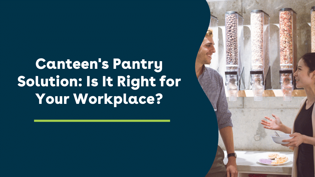 Canteen's Pantry Solution: Is It Right for Your Workplace?