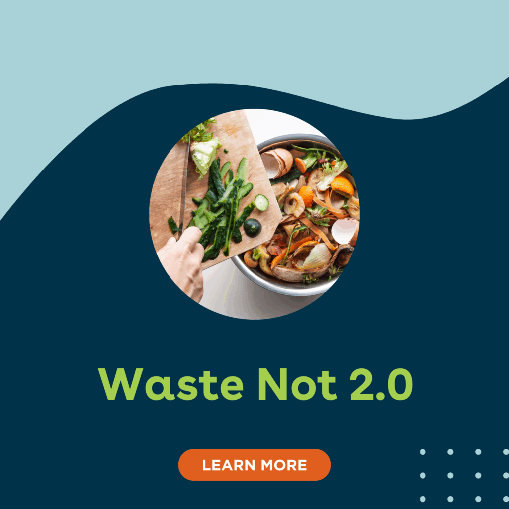 Waste Not 2.0 Case Study