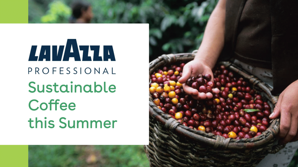 Lavazza Professional Sustainable Coffee this Summer