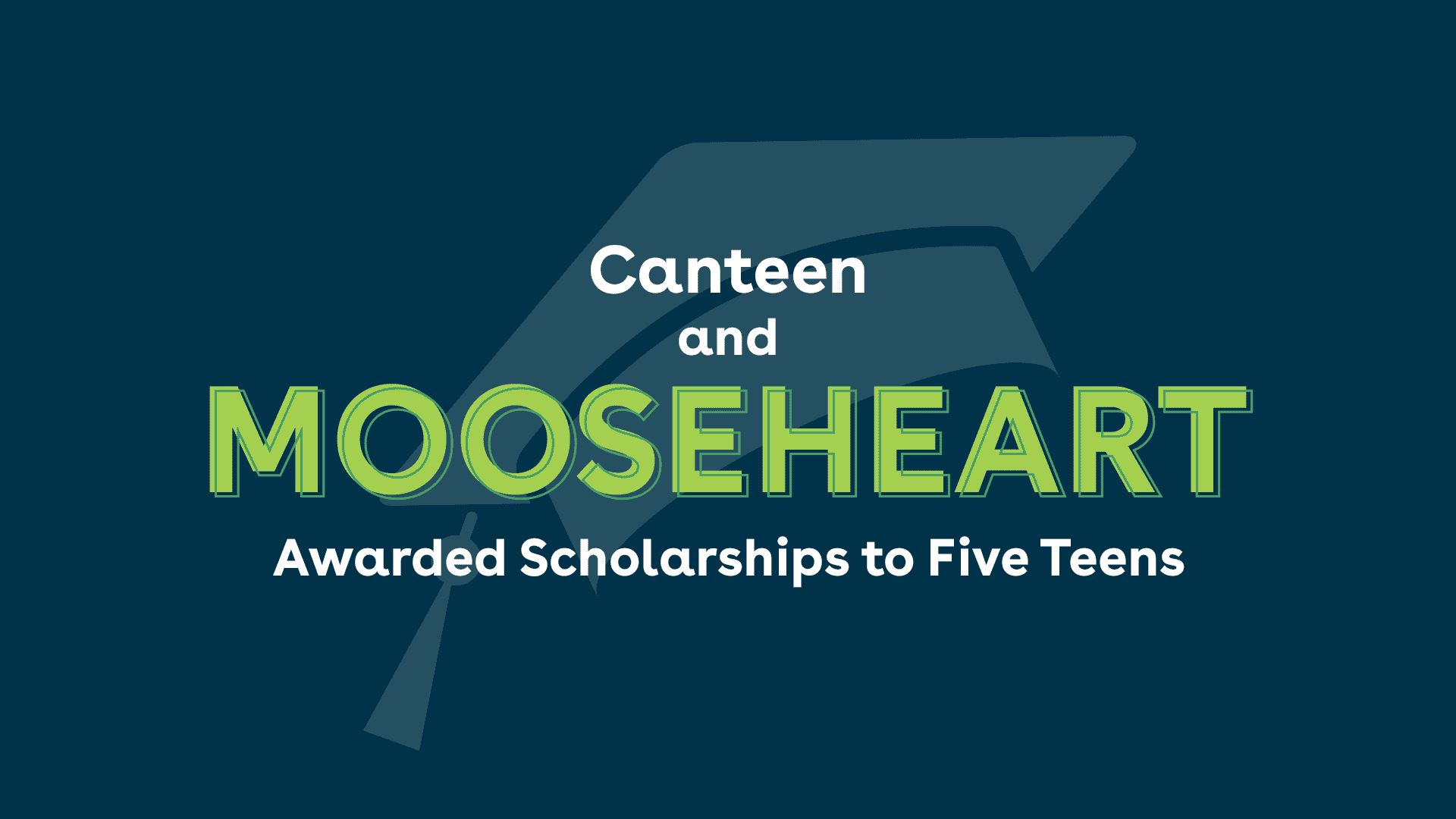 https://www.canteen.com/wp-content/uploads/Mooseheart-Scholarships-Blog.png