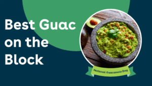 Best Guacamole on the Block