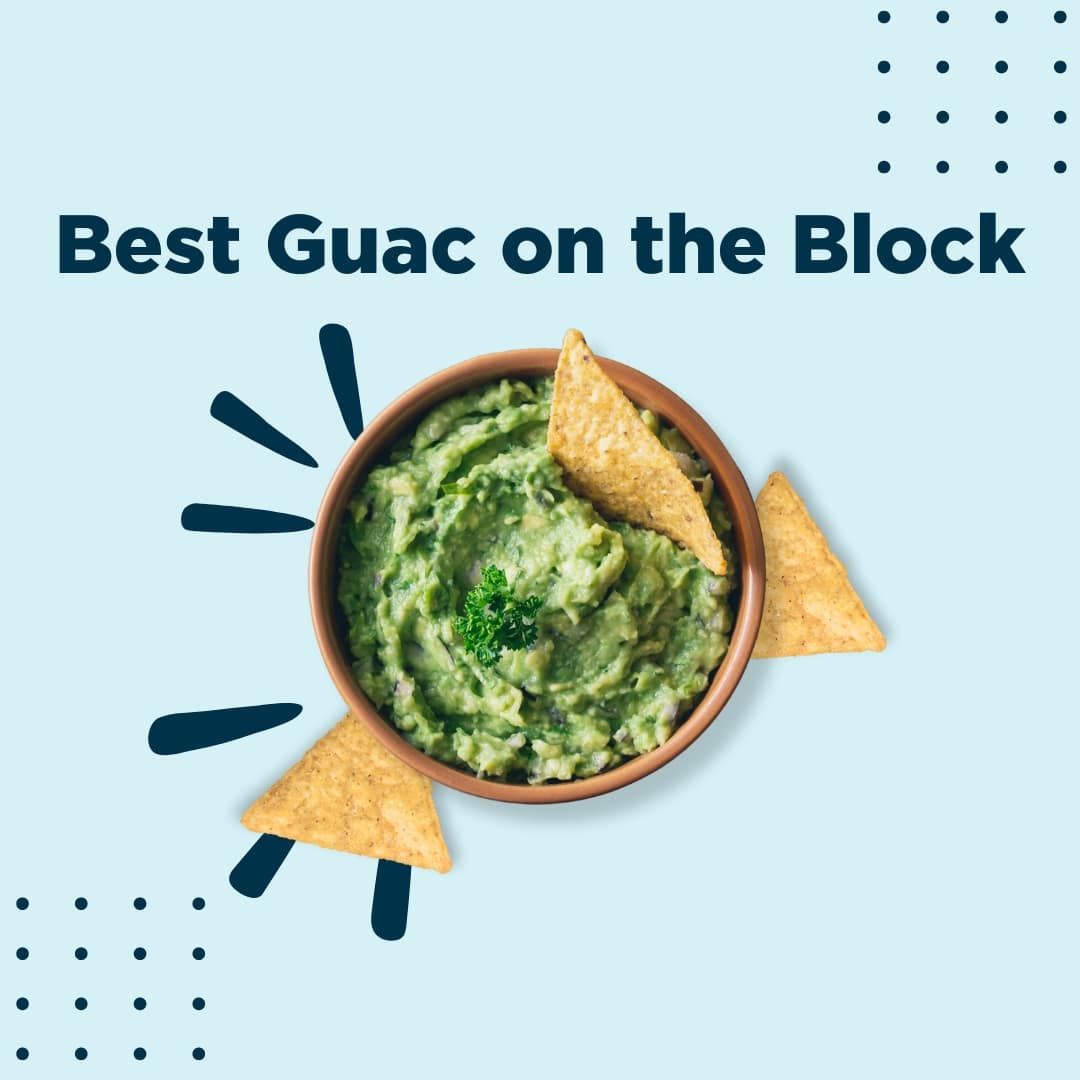 Best guac on the block canteen