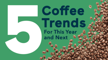 5 coffee trends for this year and next